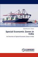 Special Economic Zones in India: An Overview of Special Economic Zones in India 3848428547 Book Cover