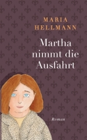 Martha nimmt die Ausfahrt (German Edition) 3740779977 Book Cover