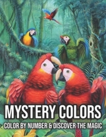 Mystery Colors Color By Number & Discover The Magic: An Adult Color by Number Mystery Coloring Book with Fun, Easy, and Relaxing Country Scenes, Animals Stress Relieving B09T85HCK2 Book Cover