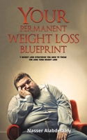 Your Permanent Weight Loss Blueprint 9948831438 Book Cover
