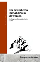 Der Erwerb von Immobilien in Slowenien: Ein Ratgeber für ausländische Käufer (German Edition) 3691731031 Book Cover