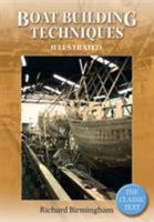 Boatbuilding Techniques Illustrated: The classic text 0713676213 Book Cover