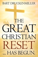 The Great Christian Reset: ...Has Begun 1977242065 Book Cover