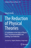The Reduction of Physical Theories: A Contribution to the Unity of Physics Part 2: Incommensurability and Limiting-Case Reduction 3662702975 Book Cover