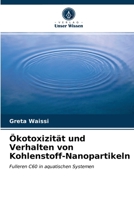 Ökotoxizität und Verhalten von Kohlenstoff-Nanopartikeln 6203317306 Book Cover