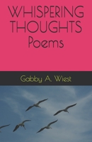WHISPERING THOUGHTS Poems B08MW13D2G Book Cover