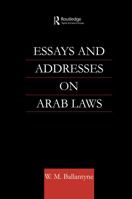 Essays and Addresses on Arab Laws 0700710949 Book Cover