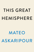 This Great Hemisphere: A Novel 0593472349 Book Cover