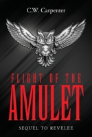 Flight Of The Amulet: Sequel to Revelee B0F7MNQ3C5 Book Cover