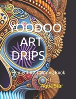 YOODOO ART DRIPS: Element Skull Art B0C87VD1TG Book Cover