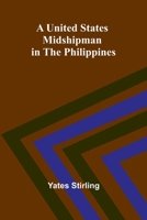 A United States Midshipman in the Philippines 9362517655 Book Cover