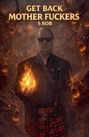 Get Back Mother Fuckers B0GZ5VC51L Book Cover
