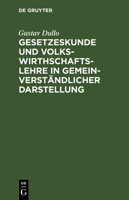 Gesetzeskunde Und Volkswirthschaftslehre in Gemeinverständlicher Darstellung 3112607236 Book Cover