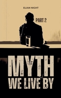 Myth We Live By ( Part 2 ) B0DSWSV3V1 Book Cover