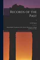 Records of the Past: Being English Translations of the Ancient Monuments of Egypt and Western Asia.; 5 1013824032 Book Cover