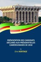 Pr?sentation des Candidats d?clar?s Aux Pr?sidentielles Camerounaises De 2018 172118385X Book Cover