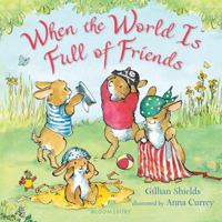 When the World Is Full of Friends 1547600675 Book Cover