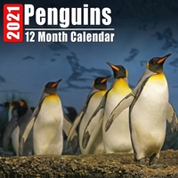 Calendar 2021 Penguins: Cute Penguin Photos Monthly Mini Calendar With Inspirational Quotes each Month B08DC3ZBGF Book Cover