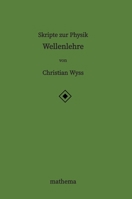 Skripte zur Physik - Wellenlehre (German Edition) 3384344332 Book Cover