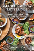 Smagfulde Thai Retter 2023: En rejse gennem Thailands kulinariske landskab 1783812176 Book Cover