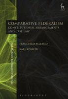 Comparative Federalism: Constitutional Arrangements and Case Law 1509928464 Book Cover