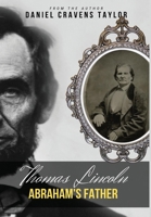 Thomas Lincoln : Abraham's Father 1961504219 Book Cover