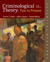 Criminological Theory: Past to Present: Essential Readings 0195330617 Book Cover