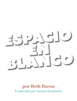 Espacio En Blanco: Cuento en poesía concreta para reacios a la lectura 0999825437 Book Cover