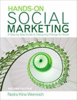 Hands-On Social Marketing: A Step-by-Step Guide to Designing Change for Good 1412953693 Book Cover