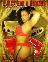 I just had a moment (Full Color) B0BNCMTGDT Book Cover