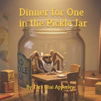 Dinner For One In The Pickle Jar B0GZFDSF7B Book Cover