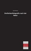 Dreifarbenfotografie Nach Der Natur 3955623556 Book Cover