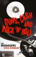 Guns, Cash and Rock 'n' Roll 1845962346 Book Cover