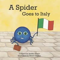 A Spider Goes to Italy 0578152703 Book Cover