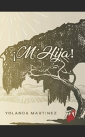 ¡M’hija!: Verdadera historia de reparada vasija. (Volumen) (Spanish Edition) B084DH88B2 Book Cover