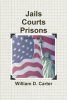 Jails Courts Prisons the Real Truth 1105037010 Book Cover