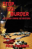 Stop, Go, Murder: A Steven Crane Go Mystery 1641369272 Book Cover