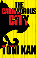 The Carnivorous City 1911115243 Book Cover