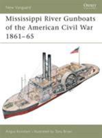 Mississippi River Gunboats of the American Civil War 1861-65 (New Vanguard) 1841764132 Book Cover