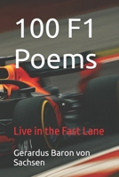 100 F1 Poems: Live in the Fast Lane B0FDBCTVHF Book Cover