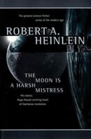The Moon is a Harsh Mistress 0425038505 Book Cover