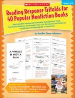 Reading Response Trifolds for 40 Popular Nonfiction Books: Grades 2-3: Reproducible Independent Reading Management Tools That Guide Students to Navigate Key Text Structures and Features—and Respond Me 0545448778 Book Cover