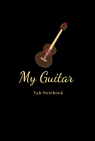 My Guitar Tab Notebook: Guitar Tablature Blank Notebook Chords Guitarists Sheet Music Journal Musician Gift 6 x 9 100 pages 1676265228 Book Cover