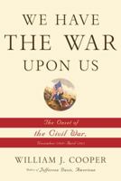 We Have the War Upon Us 1400042003 Book Cover