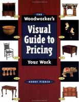 The Woodworker's Visual Guide to Pricing Your Work 1558705074 Book Cover
