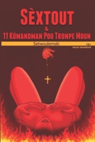 S�xtout: & 11 K�mandman Pou Tronpe Moun B0BFTYK4HD Book Cover