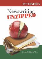Unzipped! Newswriting (Unzipped Guides) 0768924928 Book Cover