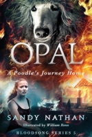 Opal: A Poodle's Journey Home 1937927105 Book Cover