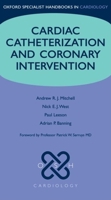 Cardiac Catheterization and Coronary Intervention (Oxford Specialist Handbooks in Cardiology) 0199295794 Book Cover