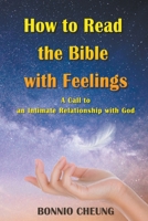 How to Read the Bible with Feelings B09ZWTQ8MP Book Cover